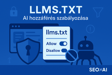 Az llms.txt bemutatása: Hogyan szabályozd az AI-kat?