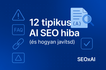Tipikus AI SEO hibák - SEOxAI