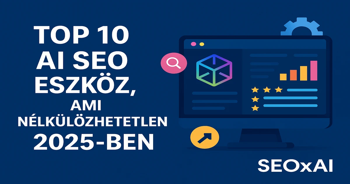 Top 10 AI SEO eszköz, ami nélkülözhetetlen 2025-ben